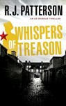 Whispers of Treason - PATTERSON,  R. J. - 9780999457788