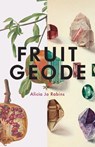 Fruit Geode - Alicia Jo Rabins - 9780999501207