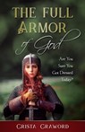 The Full Armor of God: Are You Sure You Got Dressed Today? - Crista Crawford - 9780999540749