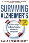 Surviving Alzheimer's: Practical Tips and Soul-Saving Wisdom for Caregivers - SCOTT,  Paula Spencer - 9780999555705