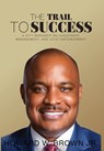 Brown, H: Trail to Success - Howard W. Brown Jr. - 9780999679425