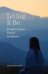 Letting It Be - Lisa Michelle Templeton - 9780999682708