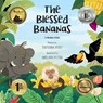 The Blessed Bananas - Tayyaba Syed - 9780999699126