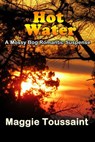 Hot Water - Maggie Toussaint - 9780999705407