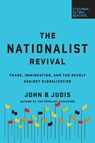 The Nationalist Revival - John B. Judis - 9780999745403