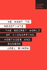 We Want to Negotiate - SIMON,  Joel - 9780999745427