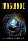 Magwave - K Patrick Donoghue - 9780999761465