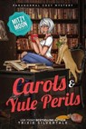 CAROLS AND YULE PERILS: PARANORMAL COZY - SILVERTALE,  TRIXIE - 9780999875889