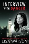 Interview with Danger - Lisa Watson - 9780999891711