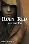 Ruby Red and the Fae - Robert Wright Jr - 9781005013493