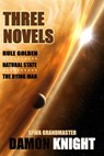 Three Novels - Damon Knight - 9781005065515