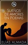 Sueños de amores en poemas - Elías Almada - 9781005115487