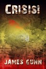 Crisis! - James Gunn - 9781005122812
