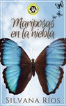 Mariposas en la niebla - Silvana Ríos - 9781005146931