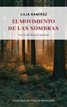 El movimiento de las sombras - Lilia Ramírez - 9781005160784