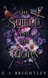 The Shield and the Thorn - C. J. Brightley - 9781005168605