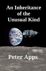 An Inheritance of the Unusual Kind - Peter Apps - 9781005179182