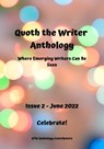 Quoth the Writer Anthology: Where Emerging Writers Can Be Seen (Issue 2: Celebrate!) - QTW Anthology Contributors - 9781005188870