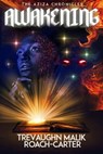 The Aziza Chronicles: Awakening - TreVaughn Malik Roach-Carter - 9781005206529