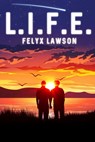 L.I.F.E. - Felyx Lawson - 9781005212285