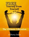 Free Yourself from Yourself The Ultimate Liberation - Anthony Davis - 9781005229429