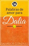 Palabras de amor para Dalia - Salvador González - 9781005230883