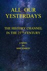 All Our Yesterdays - Mike Kennedy - 9781005240455