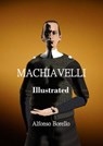 Machiavelli Illustrated - Alfonso Borello - 9781005284671
