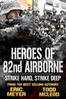 Strike Hard, Strike Deep: Heroes of the 82nd Airborne Book 8 - Todd McLeod ; Eric Meyer - 9781005301583
