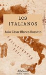 Los italianos - Julio César Blanco Rossitto - 9781005348328
