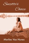 Suzette's Choice - Marlies Vaz Nunes - 9781005351922