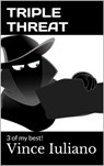 Triple Threat - Vince Iuliano - 9781005355531