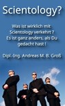Scientology? Was ist wirklich mit Scientology verkehrt ? Es ist ganz anders, als Du gedacht hast! - Andreas Gross - 9781005366308