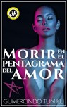 Morir en el pentagrama del amor - Gumercindo Tun Ku - 9781005374075