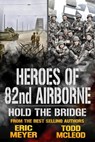 Hold the Bridge: Heroes of the 82nd Airborne Book 5 - Eric Meyer ; Todd McLeod - 9781005383589