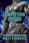 Completion Sports Boxed-Set 1-3 - Holly S Roberts - 9781005386177