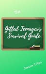 The Gifted Teenager's Survivalguide - Jessica Colins - 9781005400712