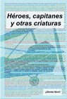 Héroes, capitanes y otras criaturas - ¡¡Ábrete libro!! - 9781005408060