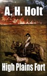 High Plains Fort - A. H. Holt - 9781005425401
