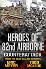 Counterattack: Heroes of the 82nd Airborne Book 6 - Eric Meyer ; Todd McLeod - 9781005486914