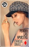 Perder las apuestas - Enrique Dimas - 9781005508999
