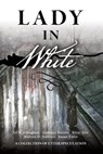 Lady in White (A Collection of Utter Speculation) - River Eno - 9781005546236