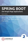 Spring Boot and Single-Page Applications: Securing Your API with a Single-Page Application Frontend - Second Edition - Jens Boje - 9781005658694