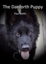The Danforth Puppy - Paul Wallis - 9781005682163
