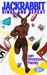 Jackrabbit: Rinse and Repeat - Ian Thomas Healy - 9781005702434