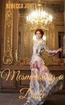 Mesmerising a Duke - Rebecca Jones - 9781005749514