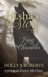 Esha's Story - Holly S Roberts - 9781005751210