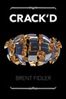 Crack'd - Brent Fidler - 9781005786120