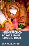 Introduction to Marriage Laws in India - Siva Prasad Bose - 9781005805982