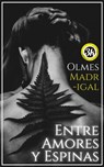 Entre amores y espinas - Olmes Madrigal - 9781005809911